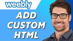 How to Add Custom HTML Code to Weebly (Tutorial)