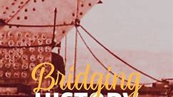 Bridging History - Episode 4