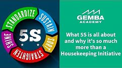 Learn What 5S is All About And Why It's So Much More Than A Housekeeping Initiative