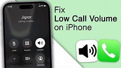 How to Fix Low Call Volume on iPhone! [5 Methods]