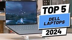 Top 5 BEST Dell Laptops in (2024)