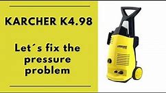 Karcher K4.98 pressure washer runs but fails to produce pressure - Let´s fix it