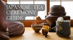 Japanese Tea Ceremony Explained - Matcha Tea Ceremony Utensils, Procedure and more!