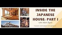 Inside the Japanese House Part I