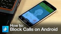 How to Block Calls on an Android Smartphone
