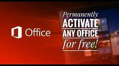 Best ways to Permanently Activate your Microsoft Office 2016, 2013, 2010 for free!
