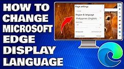 How To Change Microsoft Edge Display Language | Edge Homepage Language Change [Guide]