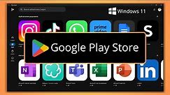 Cómo Instalar Google Play Store en Windows 11 Sin Restricciones!🚀Tutorial GRATIS Desde 0