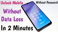 Unlock Mobile In 2 Minutes Without Password & Data Loss | Unlock Android Phone Forgot Password Lock