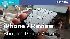 iPhone 7 Review: Shot on iPhone 7 Plus!