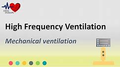 High Frequency Oscillatory Ventilation (HFOV) | Mechanical Ventilation