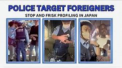 Police In Japan Target Foreigners For Stop And Search