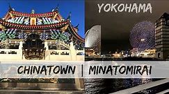 Things to do in Yokohama - Go to Yokohama Chinatown and Minatomirai!
