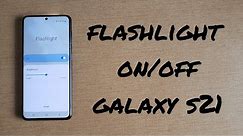 how to turn flashlight on and off Samsung Galaxy s21