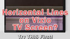 Horizontal Lines on Vizio TV Screen? (Do THIS First)