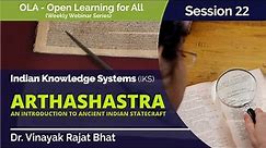 Ancient Indian Statecraft - An Introduction to Arthashastra by Dr. Vinayak Rajat Bhat (OLA 22)