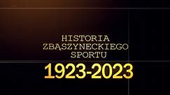 HISTORIA ZBĄSZYNECKIEGO SPORTU 1923-2023