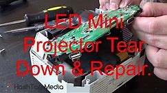 LED Mini Projector - Tear Down & Repair.