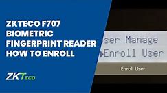 ZKTeco F707 Biometric Fingerprint Reader How to Enroll Users
