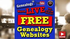 Over 30 Free Genealogy Websites for Your Family History Research: Genealogy TV LIVE!