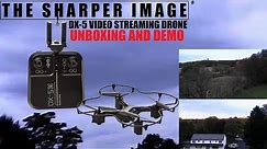 Sharper Image DX-5 Video Streaming Drone Unboxing and Demo