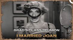 I Married Joan | Brad's Class Reunion