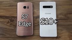 Samsung Galaxy S10+ vs Samsung Galaxy S7 Edge