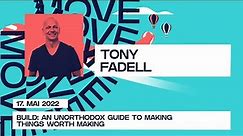 Tony Fadell: Build - An Unorthodox Guide to Making Things Worth Making