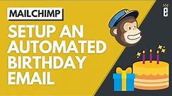 Create an Automated Birthday Email in Mailchimp