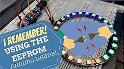 Make your Arduino “Remember” using the built in EEPROM - Tutorial