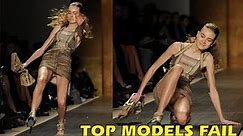 Top 10 Models Biggest Fails On The Fashion Runway