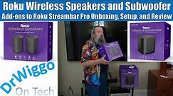 Roku Wireless Speakers and Subwoofer Unboxing, Setup, and Review