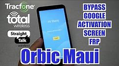 Orbic Maui how to bypass google activation screen FRP for Tracfone, Straight Talk, Verizon