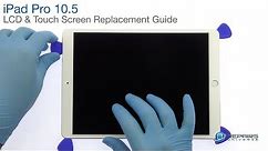 iPad Pro 10.5" LCD & Touch Screen Replacement Guide - RepairsUniverse