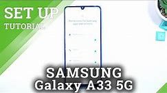How to Set Up SAMSUNG Galaxy A33 5G // First Launch & Device Impression