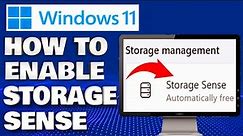 How To Enable Storage Sense in Windows 11 | Free Up Disk Space and Windows Built-in Features