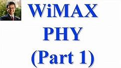 CSE 574S-10-AA: WiMAX Part I: PHY