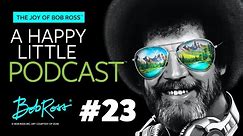 No Mistakes | Episode 23 | The Joy of Bob Ross - A Happy Little Podcast™
