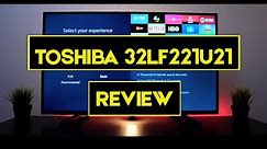 Toshiba 32LF221U21 Review - 32 Inch Smart HD 720p TV - Fire TV Edition: Price, Specs + Where to Buy