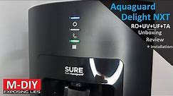 Aquaguard Delight NXT RO (Unboxing Review + Installation)