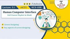 Screen Designing | Key aspects of screen designing | User-Centered Design | HCI | AKTU