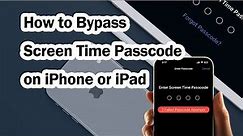 How to Bypass Screen Time Passcode on iPhone or iPad | No Apple ID