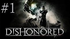 Dishonored - Прохождение игры на русском - Невинно осуждённый [#1] | PC