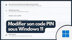 Supprimer et Modifier le code PIN de mon PC Windows 11