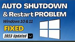 How To Fix Auto Shutdown/Restart Problem On Windows 10/11 In 2023
