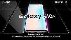 Pre-order now the all new Galaxy S10 l S10+