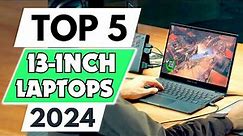 Top 5 Best 13 inch Laptops of 2024 My Dream 13 inch Laptops is Finally HERE!