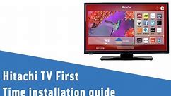 Hitachi TV First Time installation guide