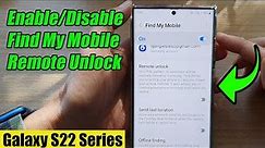 Galaxy S22/S22+/Ultra: How to Enable/Disable Find My Mobile Remote Unlock