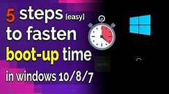 5 easy steps to fast up your boot time in windows 10/8/7 || Tecwala